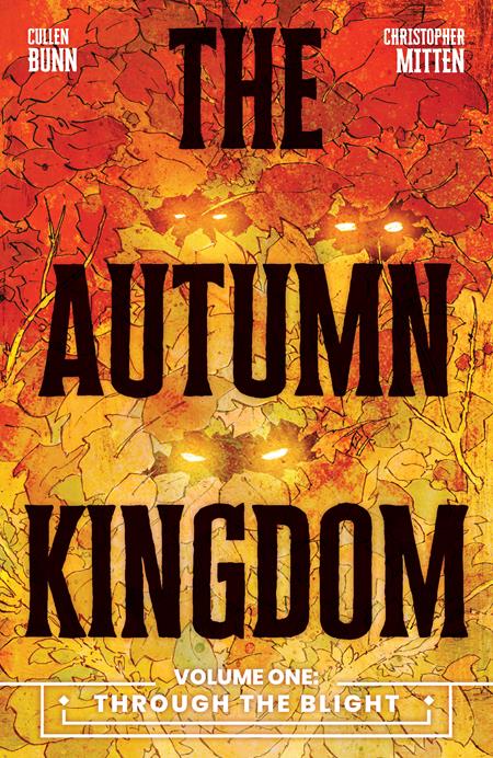 AUTUMN KINGDOM TP VOL 01 THROUGH THE BLIGHT (SCHD: 9/3/2025)