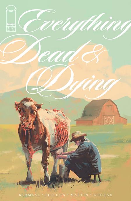 EVERYTHING DEAD & DYING #1 (OF 5) CVR A JACOB PHILLIPS (MR) (SCHD: 9/3/2025)