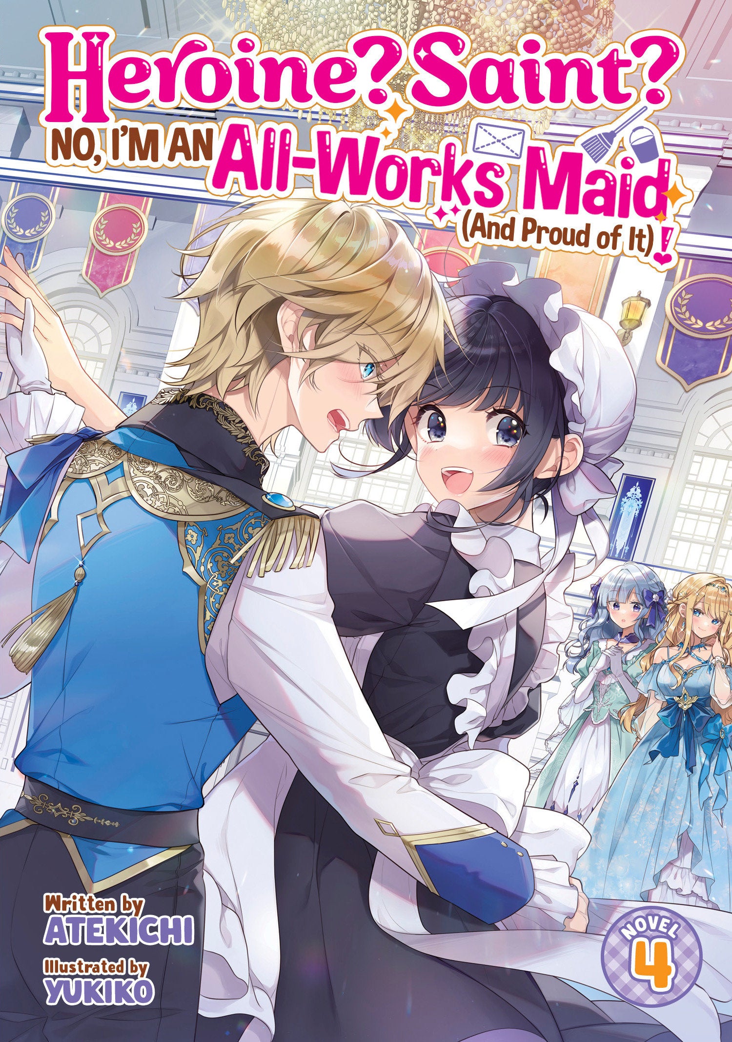 Heroine? Saint? No, I'm an All-Works Maid (And Proud of It)! (Light Novel) Vol. 4 (SCHD: 10/21/2025)
