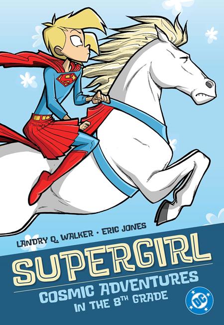 SUPERGIRL COSMIC ADVENTURES IN THE 8TH GRADE TP (2025 EDITION) (SCHD: 5/28/2025)