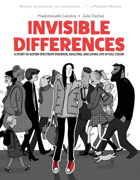 INVISIBLE DIFFERENCES A STORY OF AUTISM SPECTRUM DISORDER ADULTING AND LIVING LIFE IN FULL COLOR TP (MR) (SCHD: 9/10/2025)