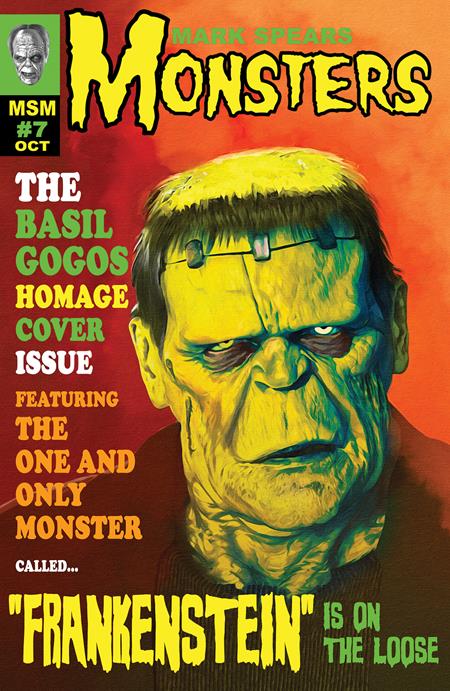 MARK SPEARS MONSTERS #7 CVR D INC 1:25 MARK SPEARS FAMOUS MONSTERS OF FILMLAND HOMAGE VAR (FREE) (NET) (SCHD: 9/24/2025)