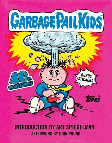 GARBAGE PAIL KIDS HC 40TH ANNIVERSARY EDITION (SCHD: 10/15/2025)