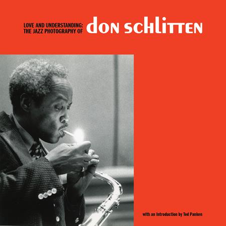 LOVE AND UNDERSTANDING HC THE JAZZ PHOTOGRAPHY OF DON SCHLITTEN (MR) (SCHD: 10/22/2025)