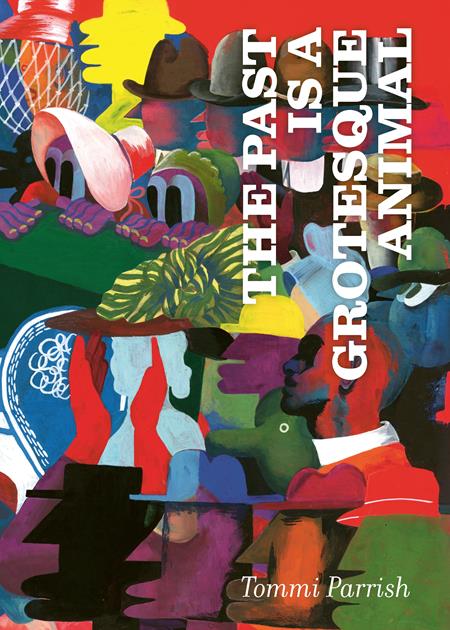 THE PAST IS A GROTESQUE ANIMAL HC (MR) (SCHD: 10/15/2025)