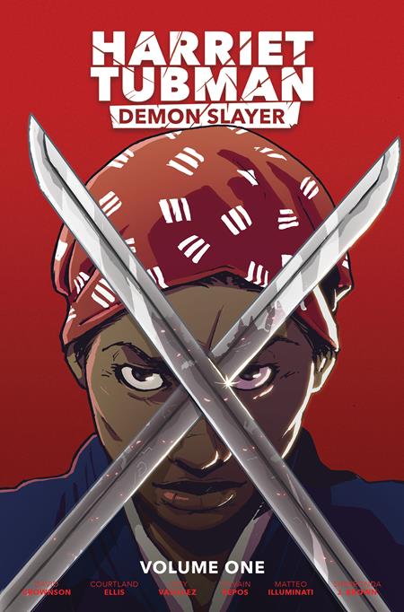 HARRIET TUBMAN DEMON SLAYER VOL 01 TP COURTLAND ELLIS CVR (SCHD: 10/22/2025)