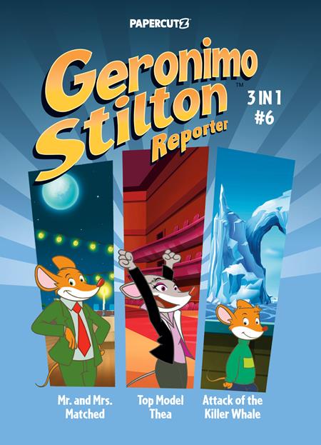 GERONIMO STILTON REPORTER 3 IN 1 TP VOL 06 (SCHD: 10/15/2025)