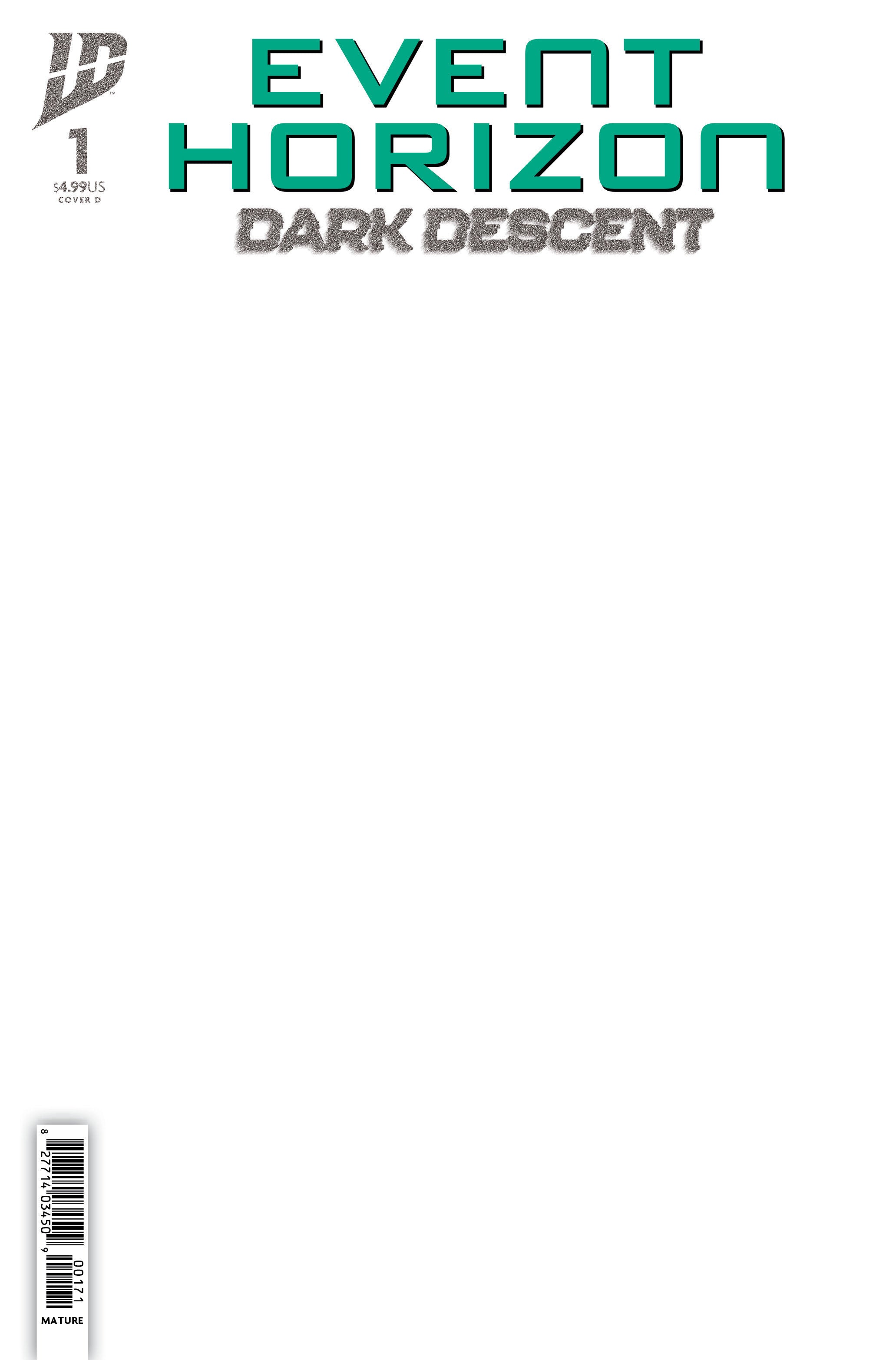 Event Horizon: Dark Descent #1 Variant D (Sketch Variant) (SCHD: 08/20/2025)