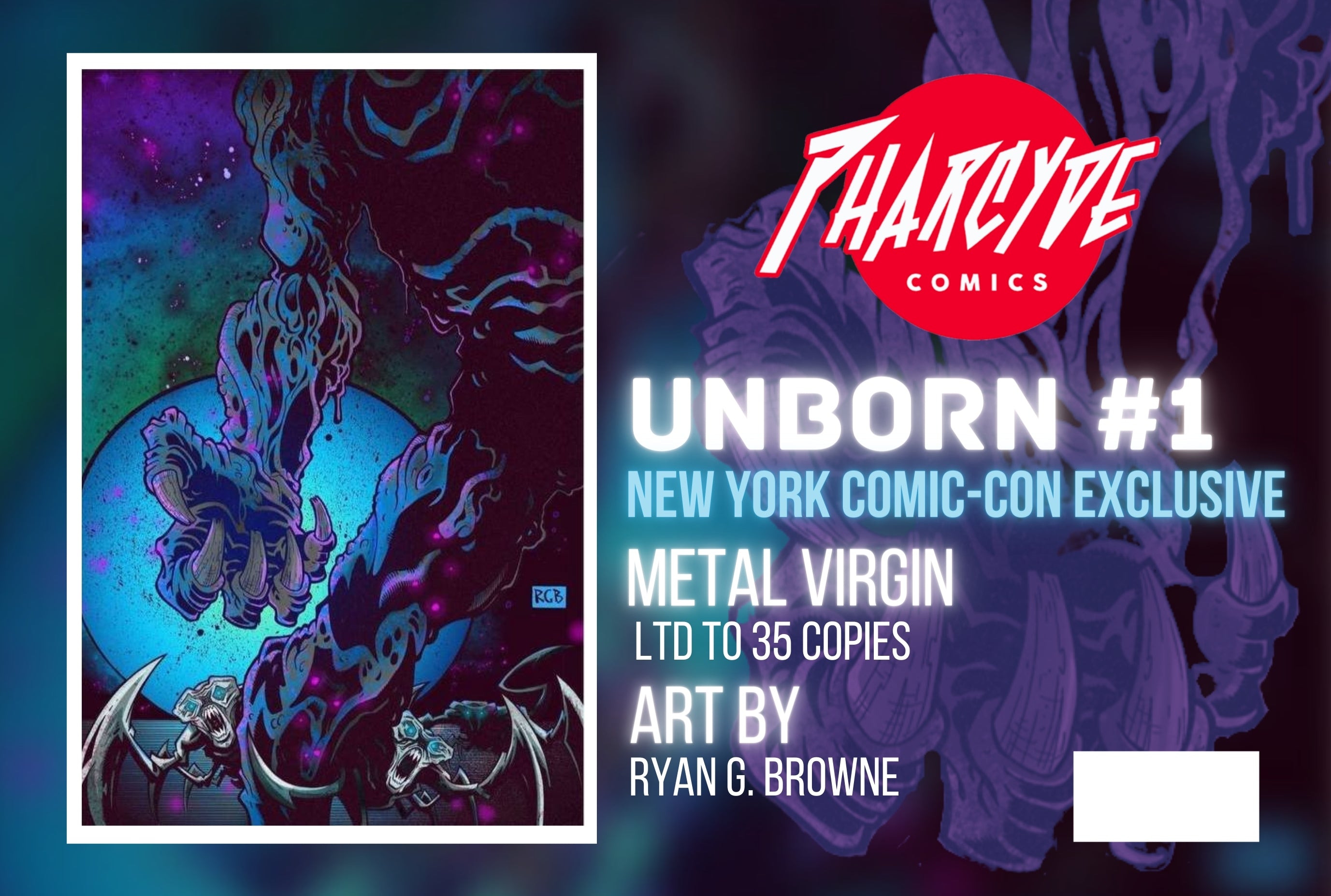 UNBORN #1 - Pharcyde Comics Ryan G. Browne Exclusive w/COA LTD 250