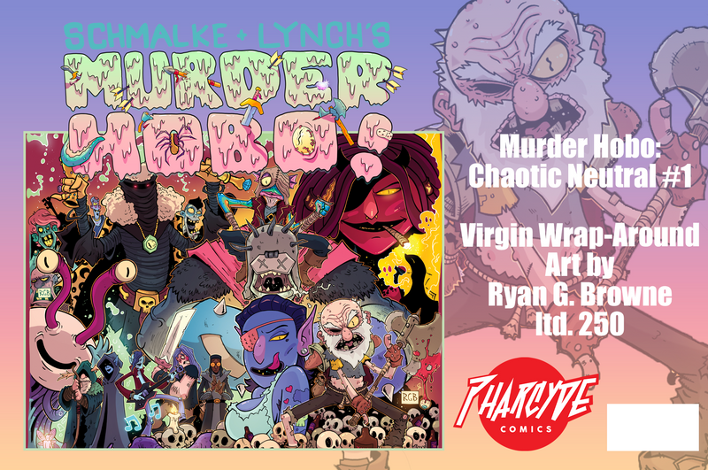 Murder Hobo: Chaotic Neutral #1 - Pharcyde Virgin Wrap-Around Ryan Browne Exclusive